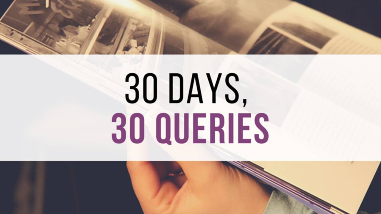 30 Days, 30 Queries